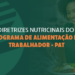 MTE abre consulta pública para novas diretrizes nutricionais do Programa de Alimentação do Trabalhador (PAT) — Ministério do Trabalho e Emprego